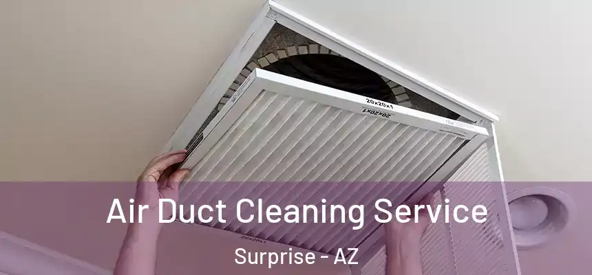 Air Duct Cleaning Service Surprise - AZ