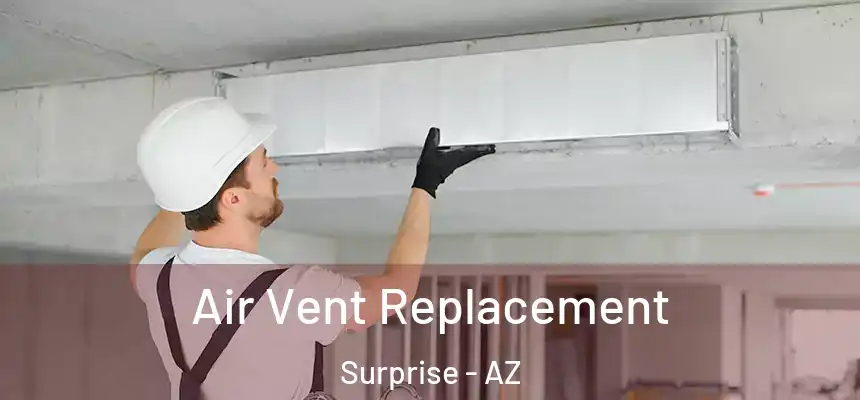 Air Vent Replacement Surprise - AZ