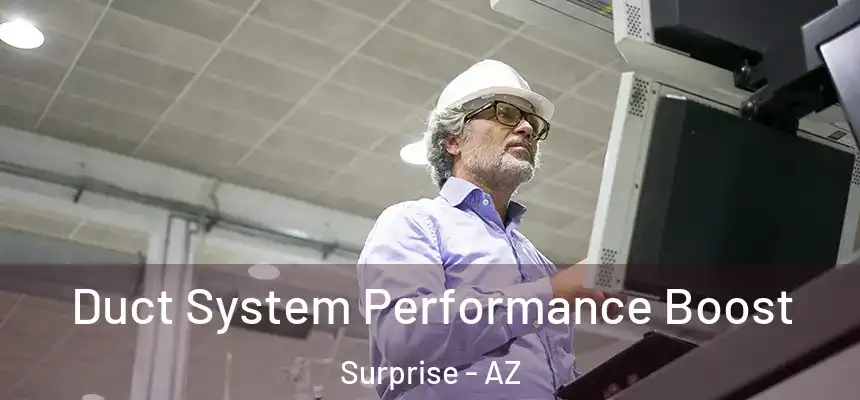 Duct System Performance Boost Surprise - AZ