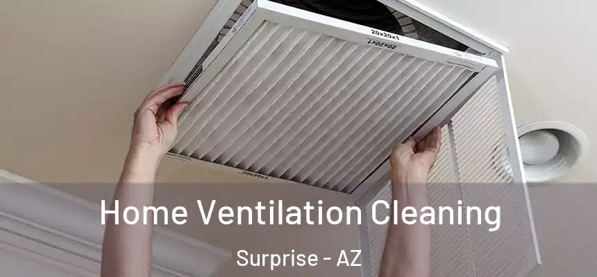 Home Ventilation Cleaning Surprise - AZ