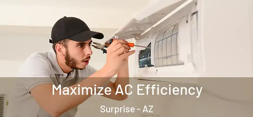 Maximize AC Efficiency Surprise - AZ