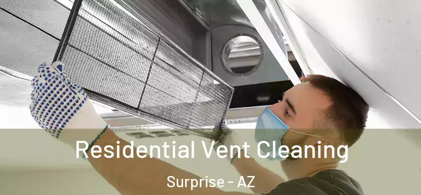 Residential Vent Cleaning Surprise - AZ