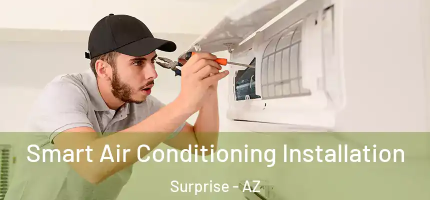 Smart Air Conditioning Installation Surprise - AZ