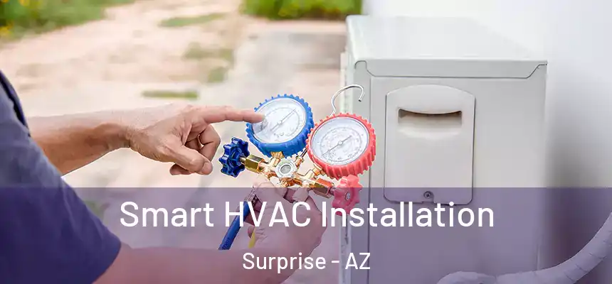 Smart HVAC Installation Surprise - AZ